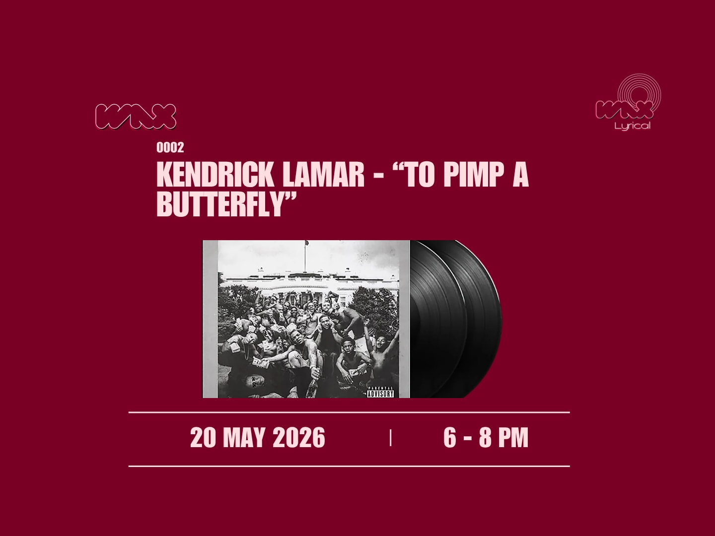 0002 Wax: Kendrick Lamar - To Pimp A Butterfly