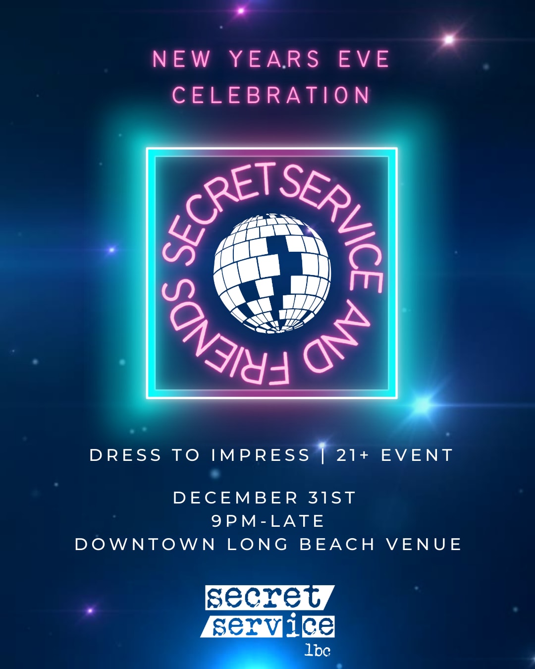 Secret Service & Friends Nye - Downtown Long Beach