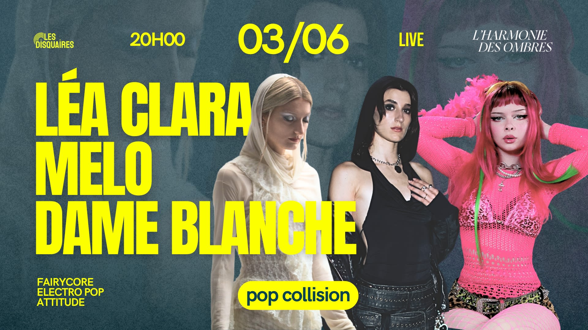 Pop Collision - Dame Blanche X Léa Clara X Melo - Live