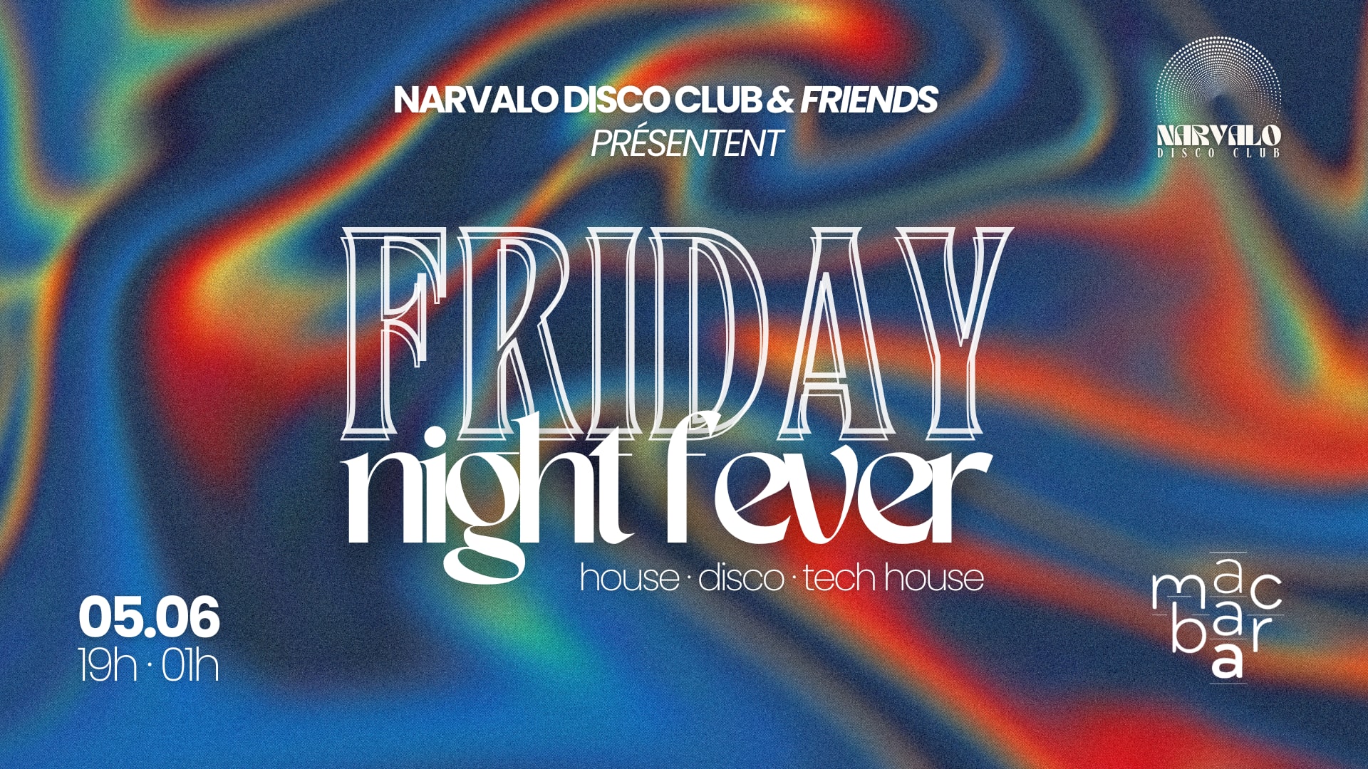 Narvalo Disco Club & Friends : Friday Night Fever #3