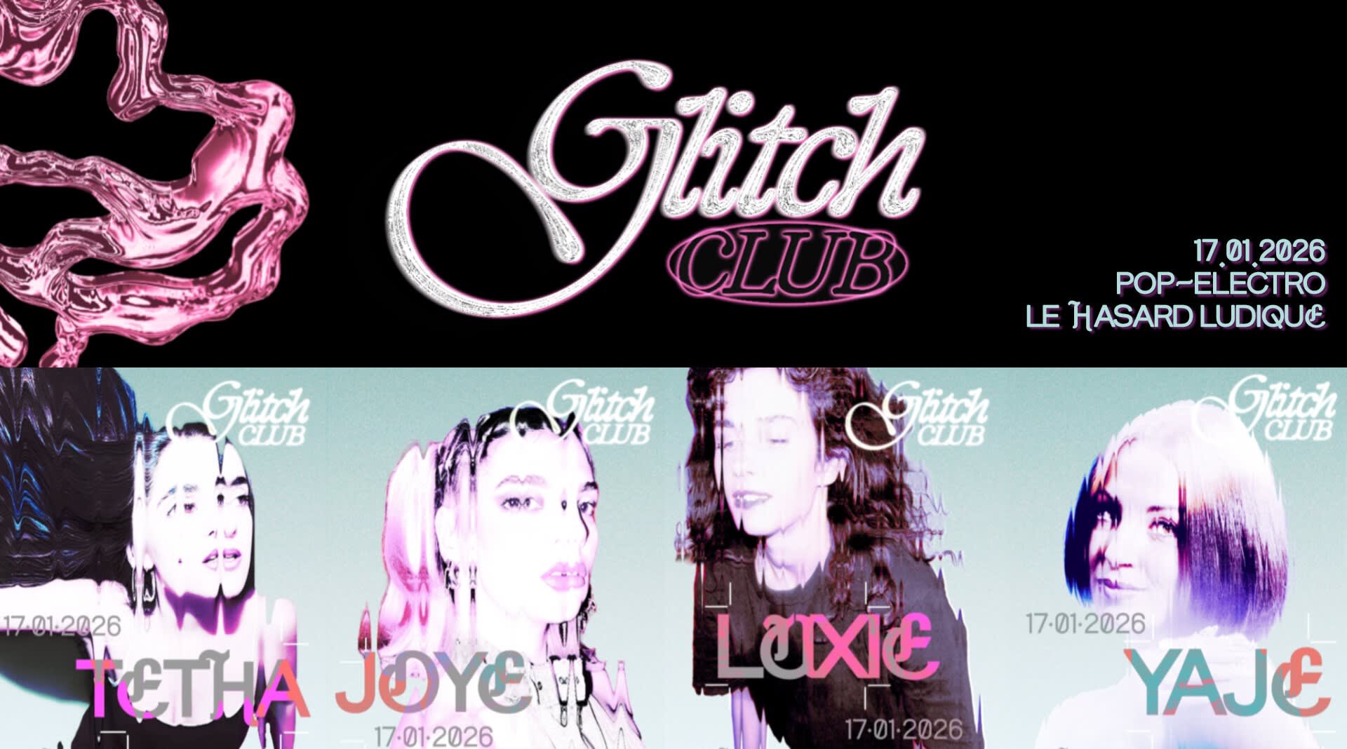 ✨ Le 17 janvier, le Glitch Club dévoile le futur de la pop-électro française avec Joye, Luxie, Tetha et yaje. 4 shows intenses, safe-space vibrant et une nuit d’émotions au cœur de la scène émergente au Hasard Ludique, prends vite ta place 💕