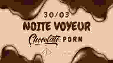 30/03 - Noite Voyeur: Chocolate Porn, São Paulo · Tickets de Shotgun