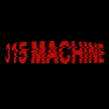 315 MACHINE