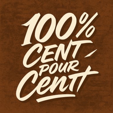 🎶 Cent Pour Cent 🎶