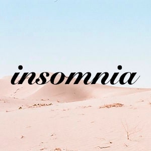 insomnia