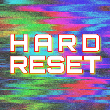 Hard Reset Presents