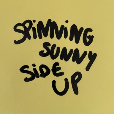 Spinning Sunny Side Up