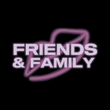 Friends & Family Events