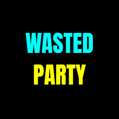WASTED PARTY