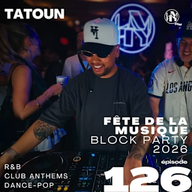Fête de la Musique 2026 | R&B, Club Anthems, Dance-Pop | Tatoun | LMHY