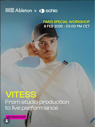 Echio x Ableton Workshop I From Track Production to Live Performance