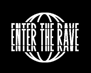 ENTER THE RAVE