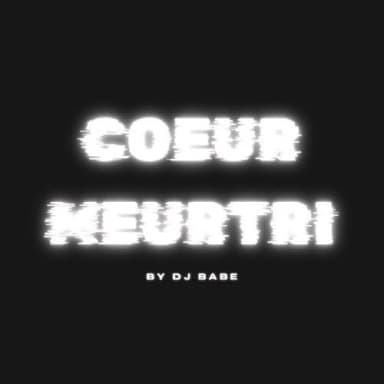 CŒUR MEURTRI BY DJ BABE