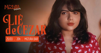 Mizura Sessions - Liê de Cezar