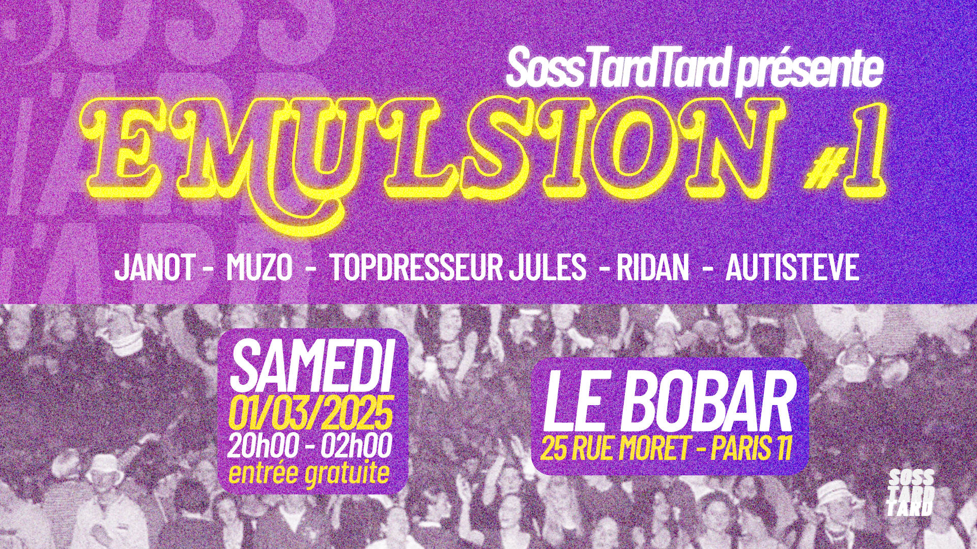 Emulsion #1 : Soss Tard Tard All Night Long