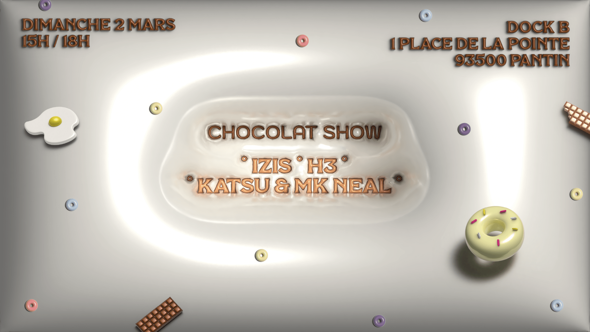 Chocolat Show: H3 · Izis · Katsu · Mk Neal