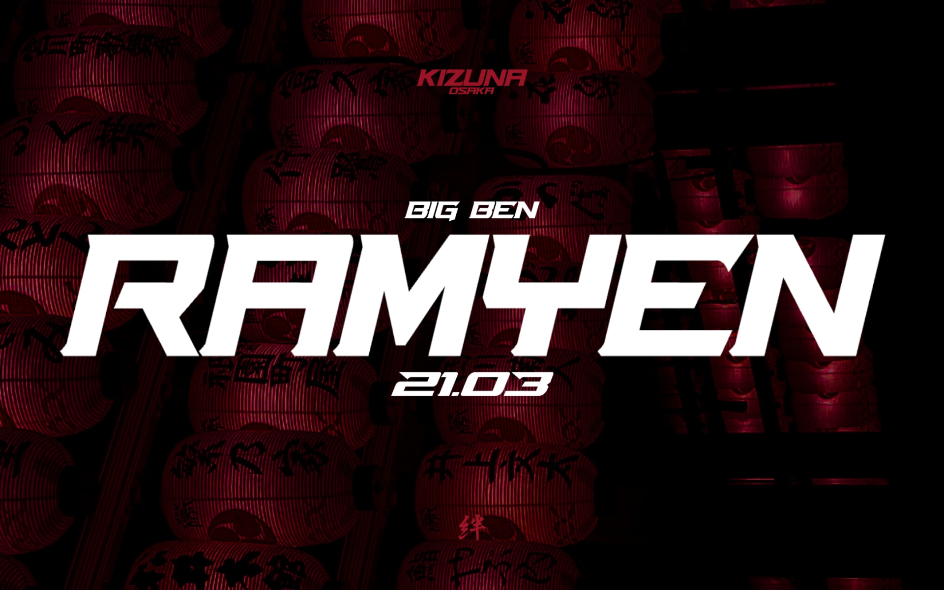 Ramyen X Kizuna /Big Ben Cassis