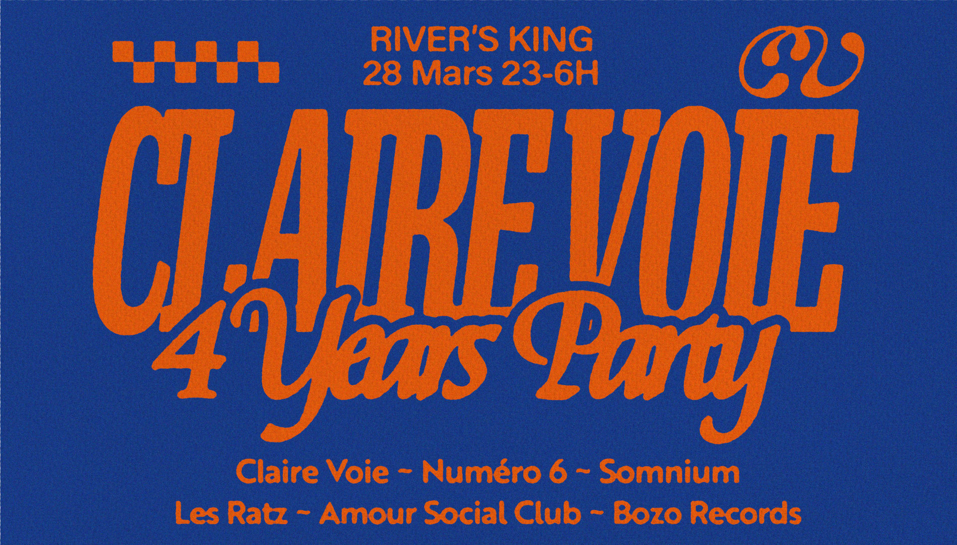Claire Voie : 4years Party @River's King W/ Ratz, No6 & More
