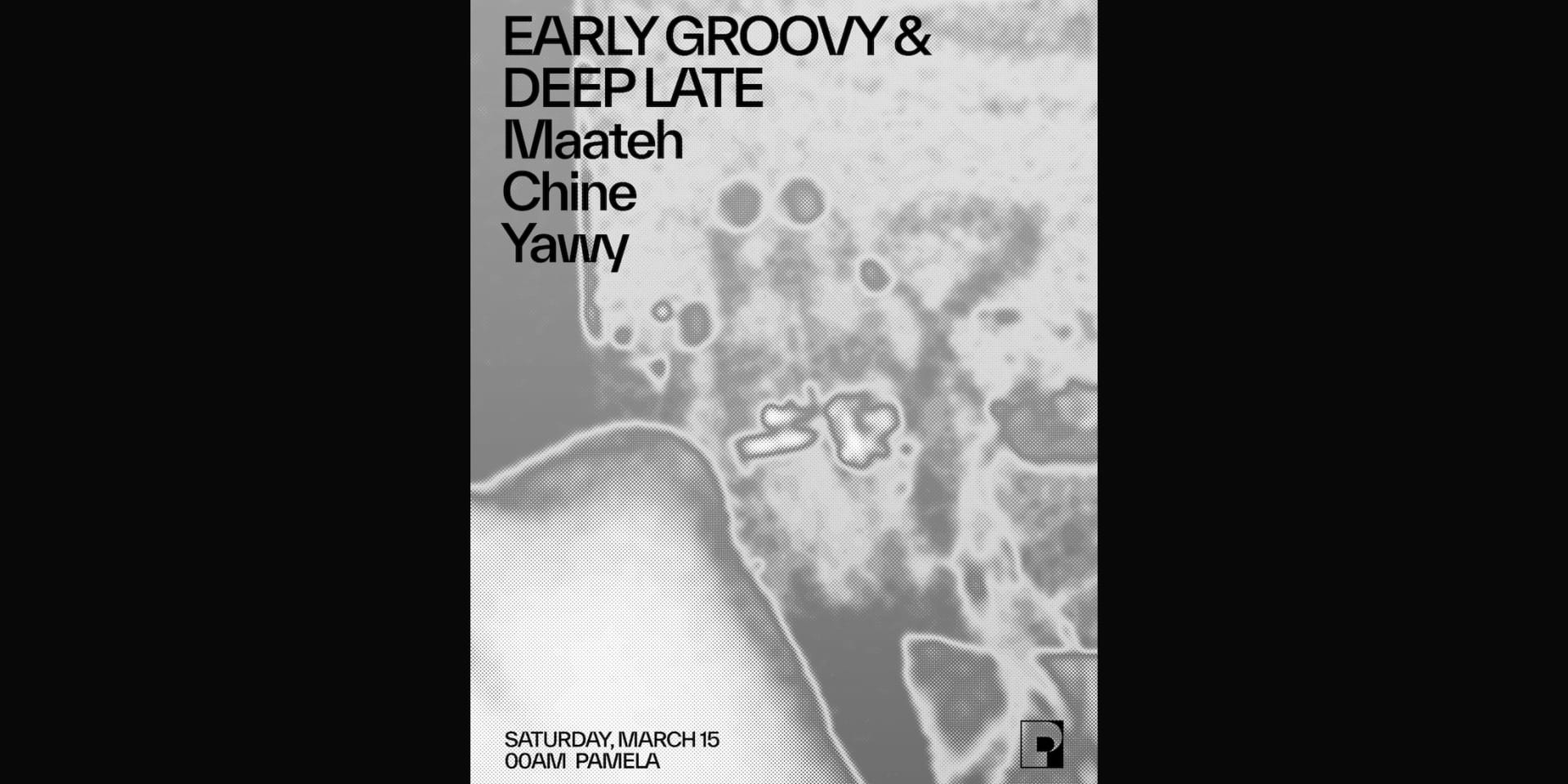 Early Groovy & Deep Late W/ Maateh, Chine, Yawy