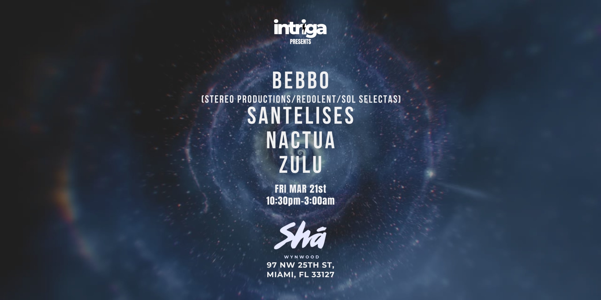 Intriga @Sha Wynwood Miami Music Week Kickoff