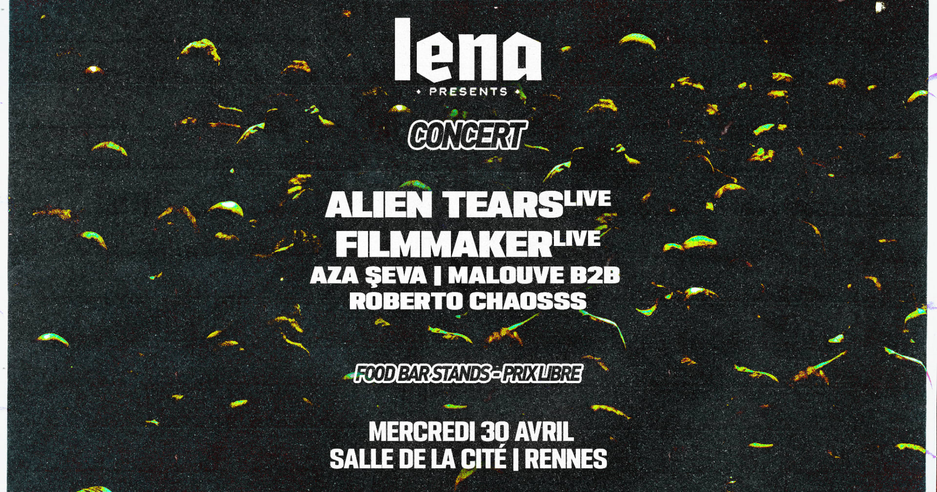 Lena | Salle De La Cité - Alien Tears Live, Filmmaker Live