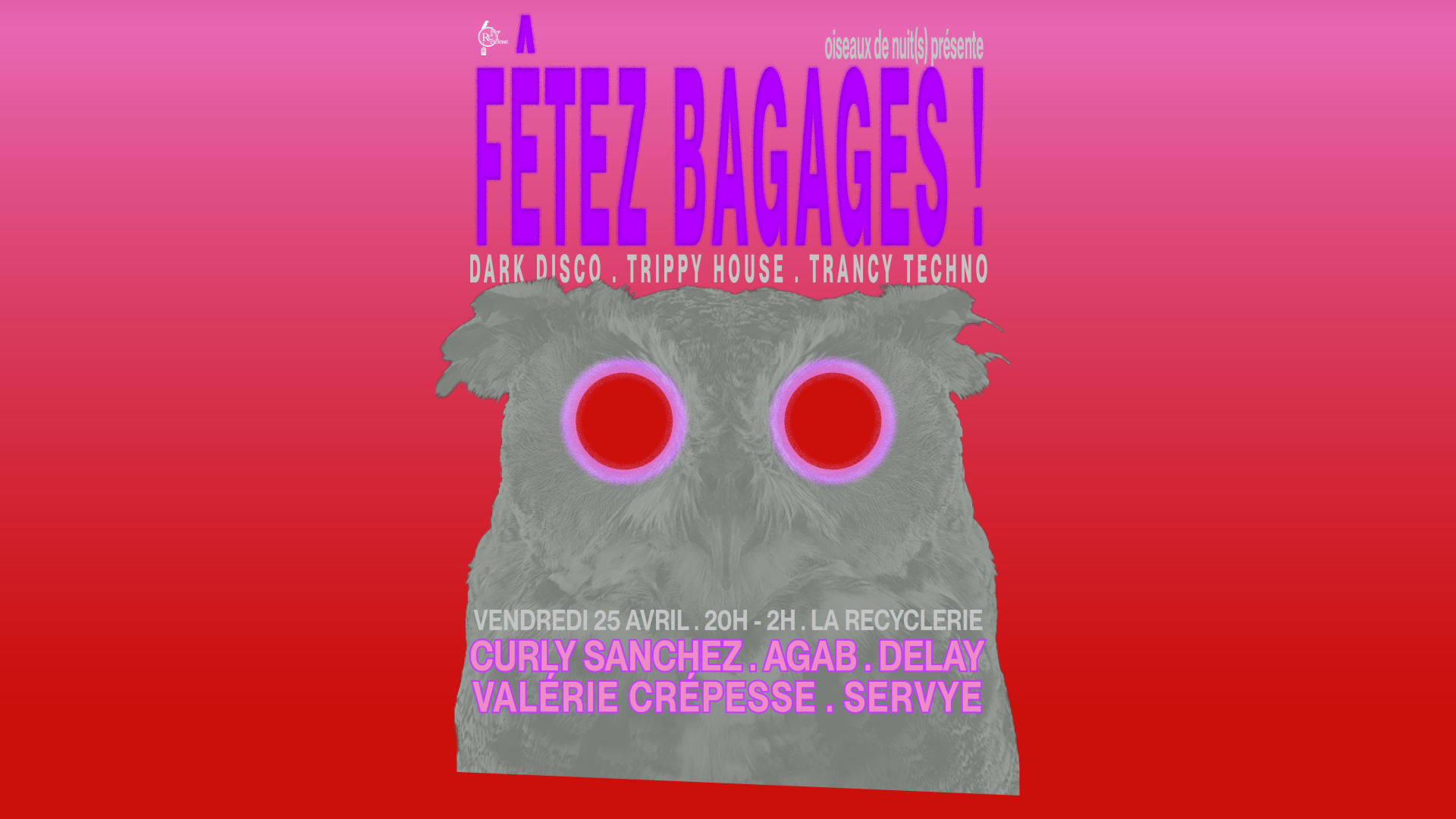 Fêtez Bagages! Oiseaux De Nuit(S) X La Recyclerie