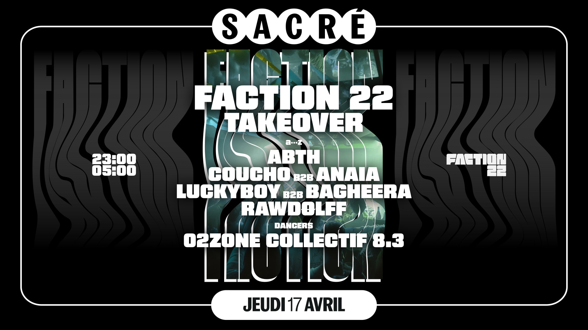 Sacré Présente : Faction 22 Takeover