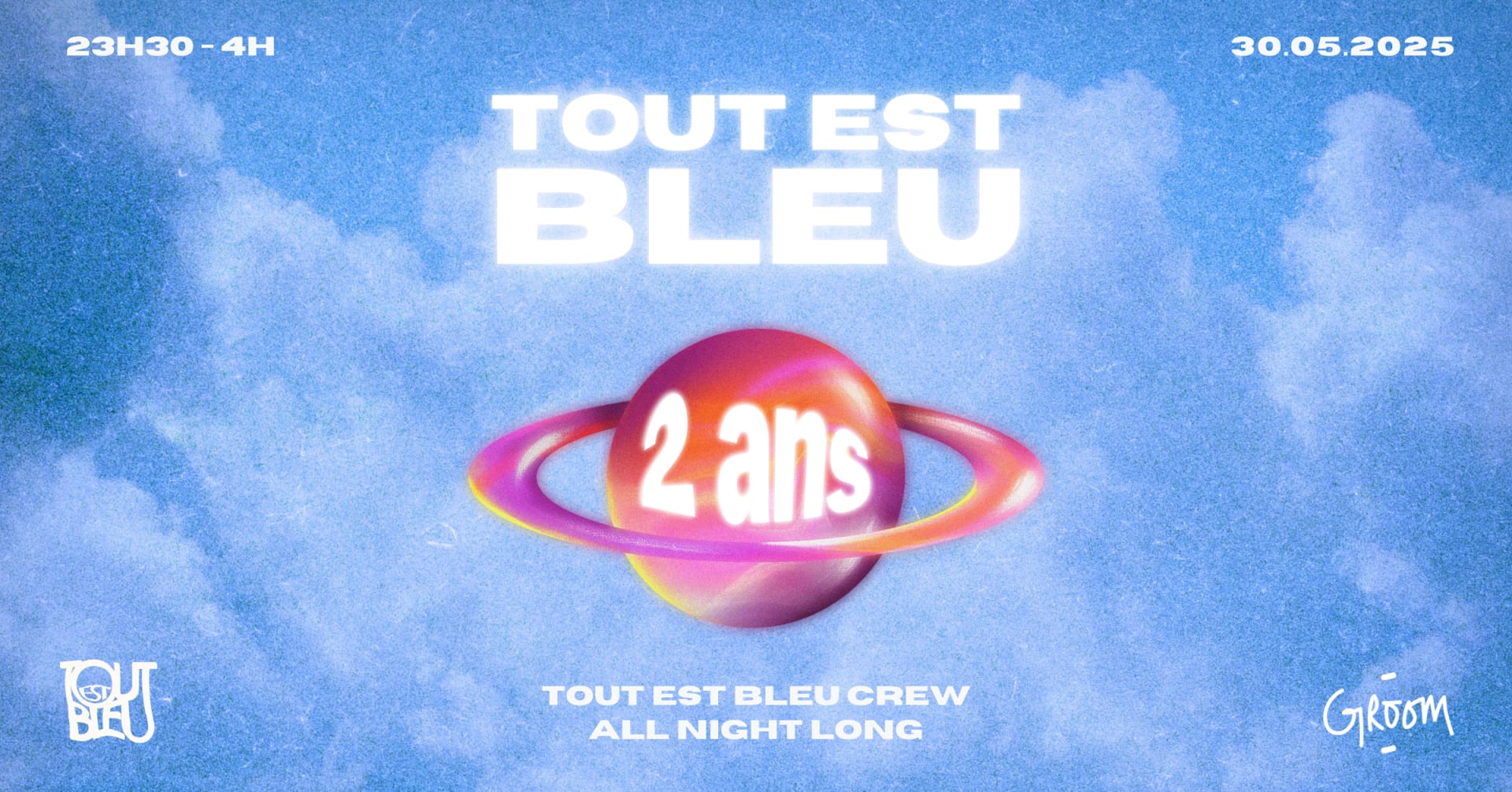 Tout Est Bleu - 2 Ans @ Groom