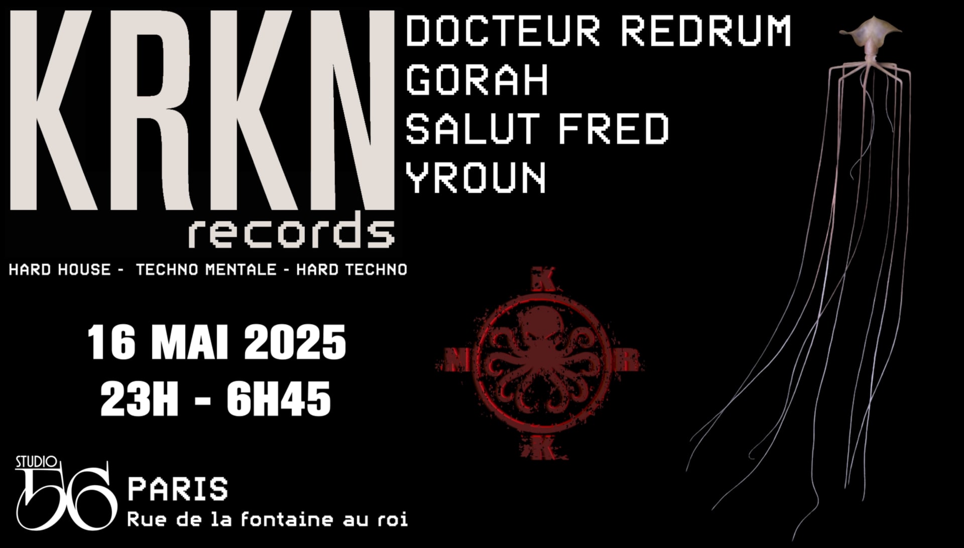 Krkn Invite Gorah, Salut Fred, Docteur Redrum & Yroun
