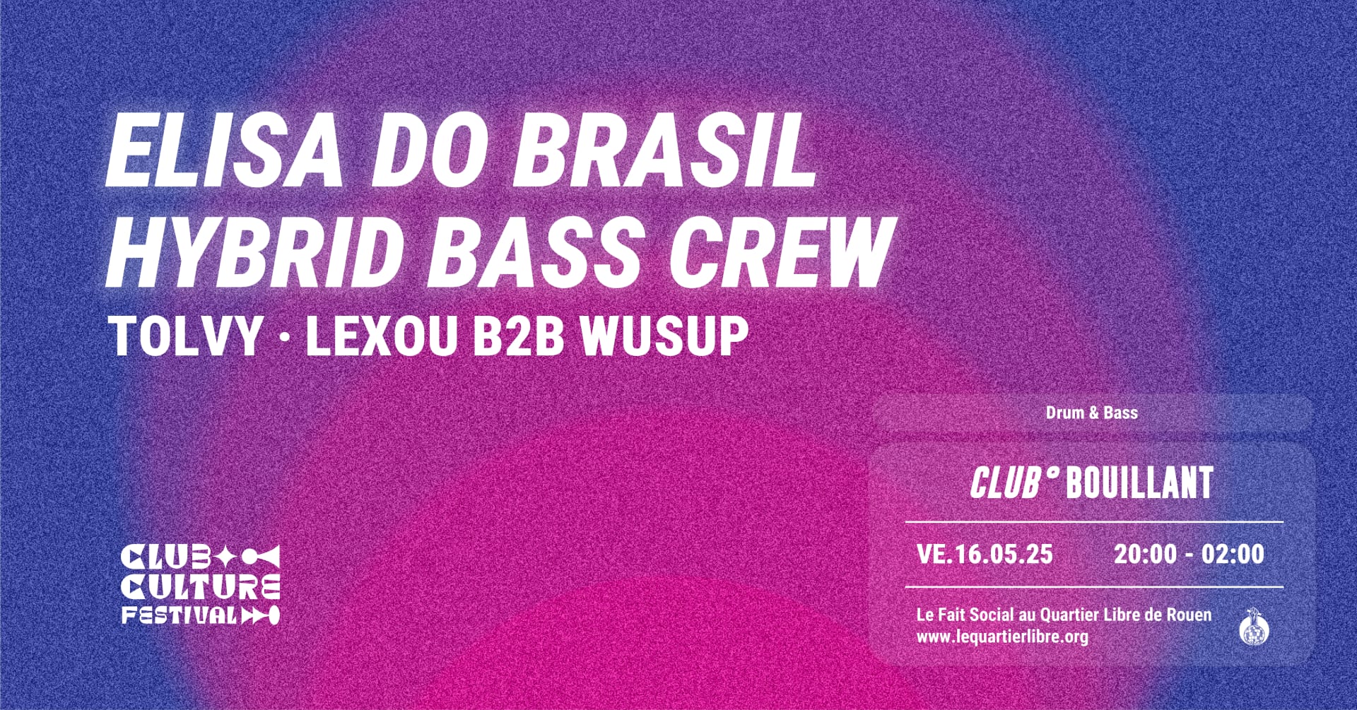 Club Bouillant Club Culture - Elisa Do Brasil · Hybrid Bass