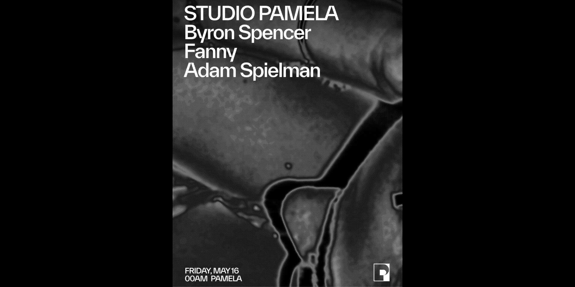 Studio Pamela W/ Byron Spencer, Fanny, Adam Spielman