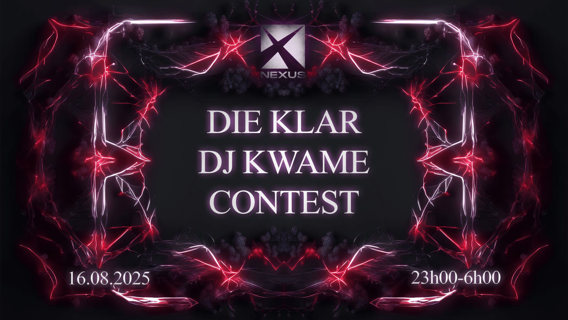 Nexus : Die Klar | Dj Kwame & More
