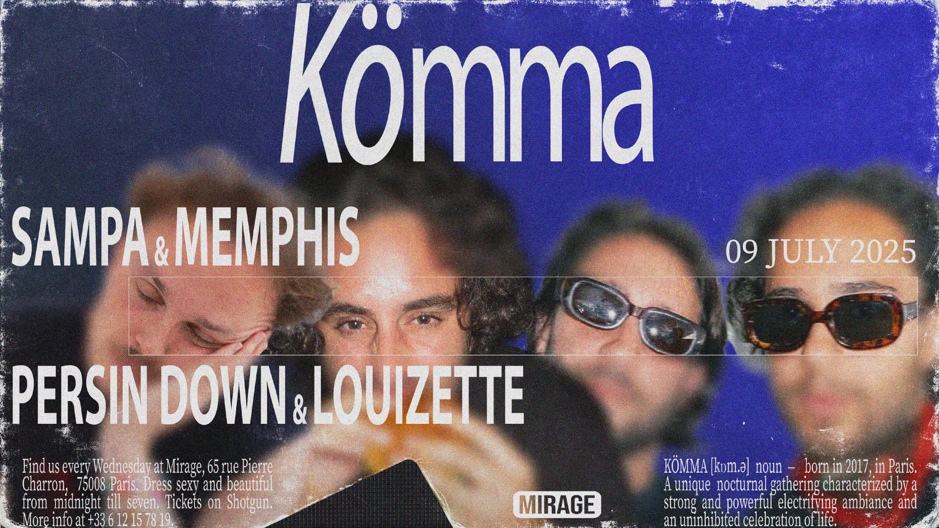 Kömma Residency : Sampa & Memphis, Persin Down & Louizette B