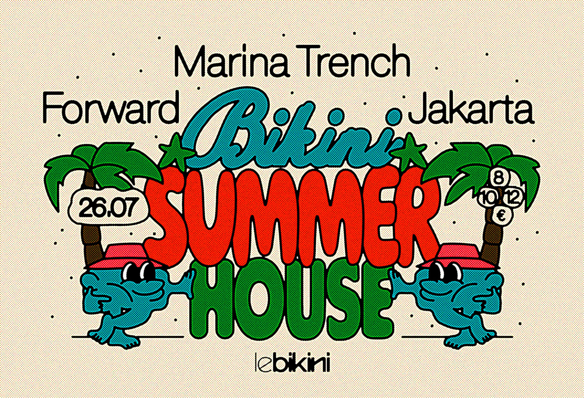 Bikini Summer House :  Marina Trench + Forward + Jakarta