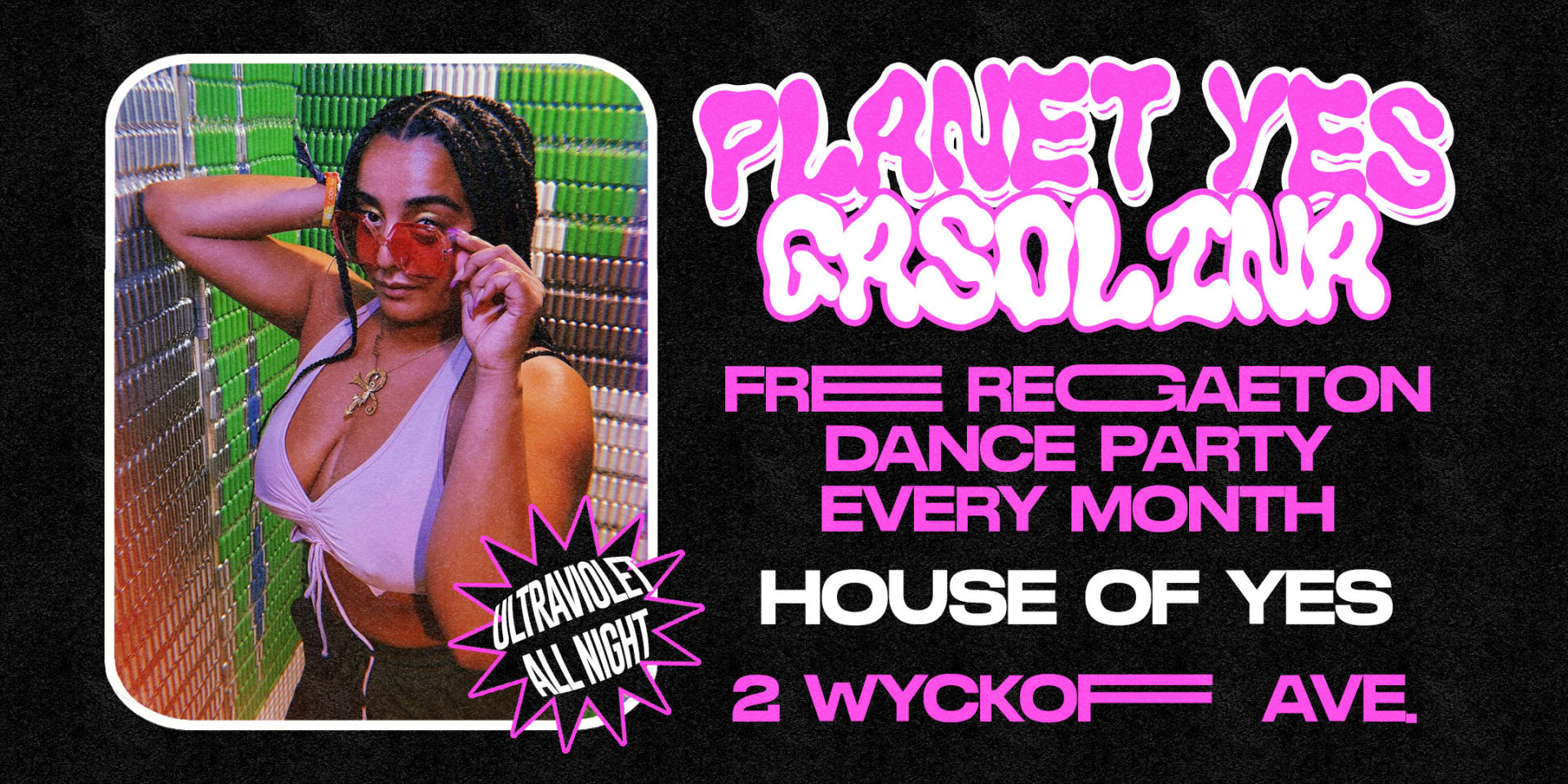 Planet Yes: Gasolina W/ Ultra Violet