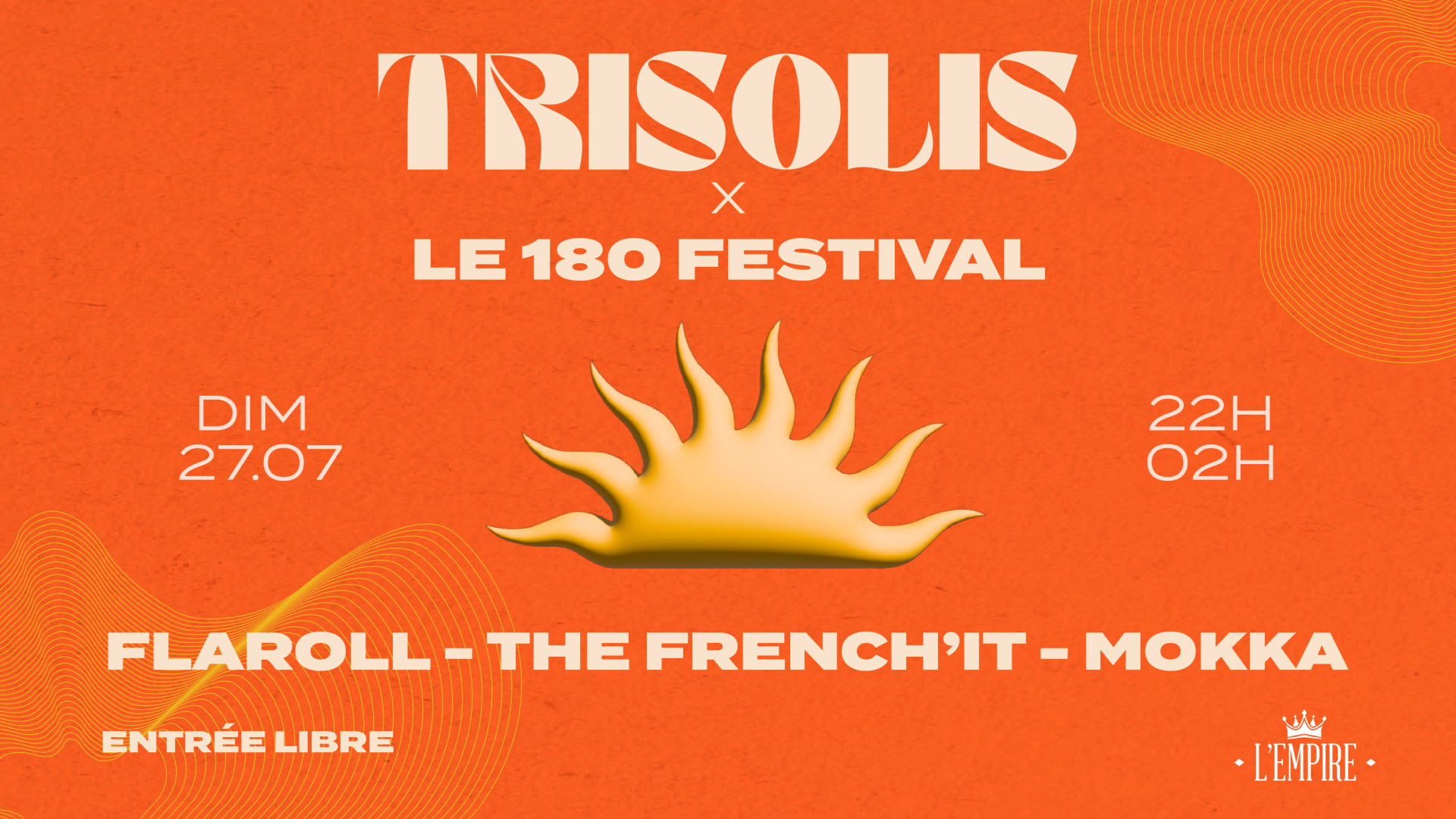 Trisolis X 180 Festival @ L’Empire Bordeaux