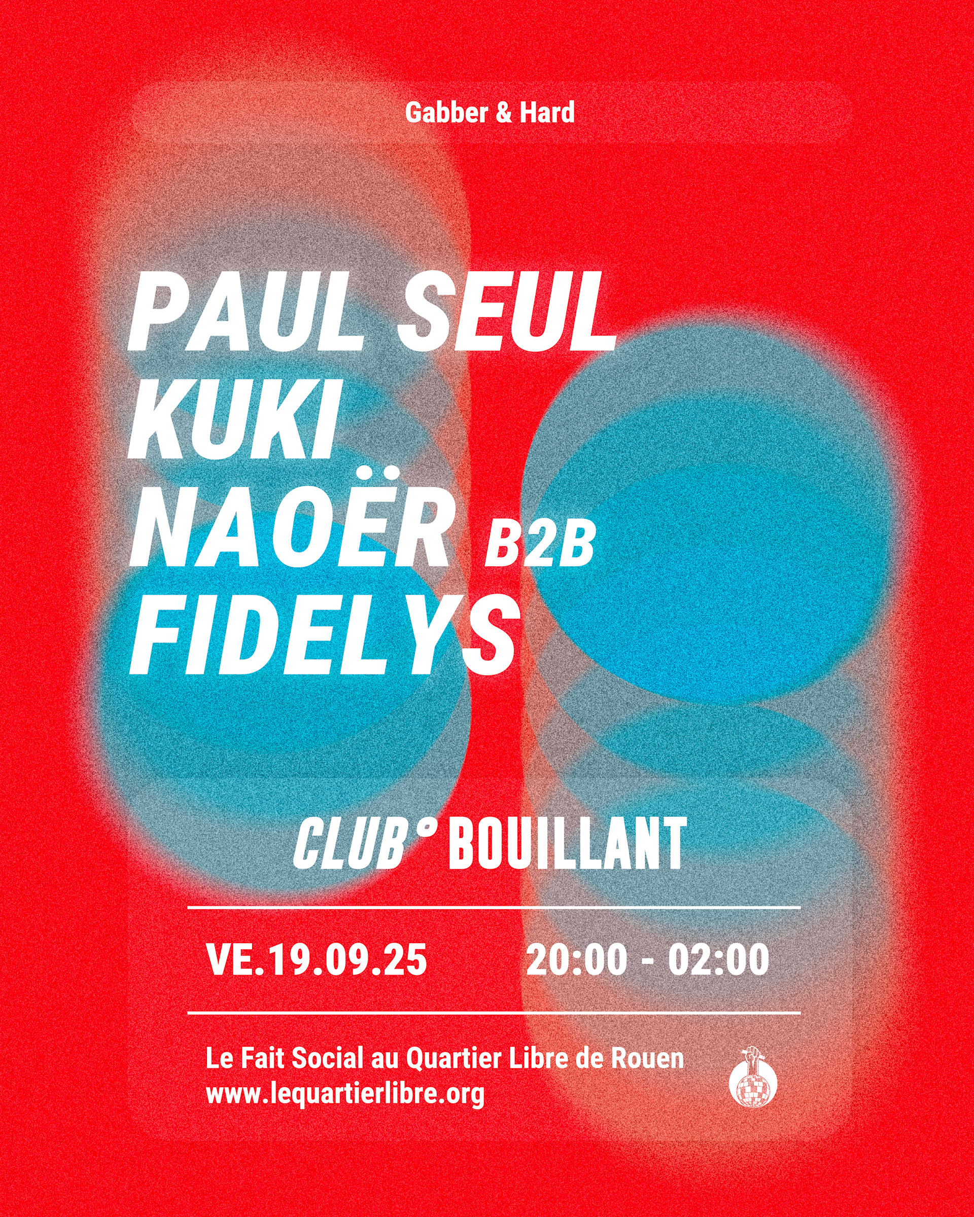 Club Bouillant - Paul Seul · Kuki · Fidelys B2b Naoër