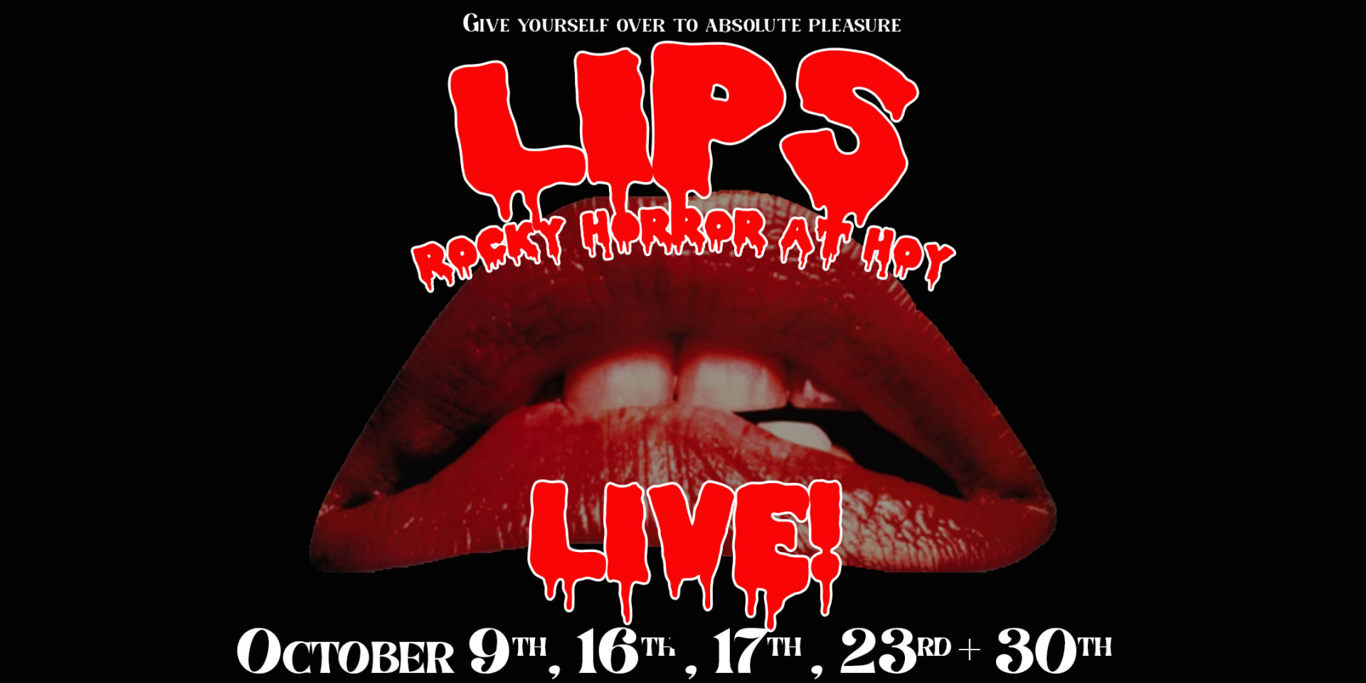 Lips: Rocky Horror At Hoy!