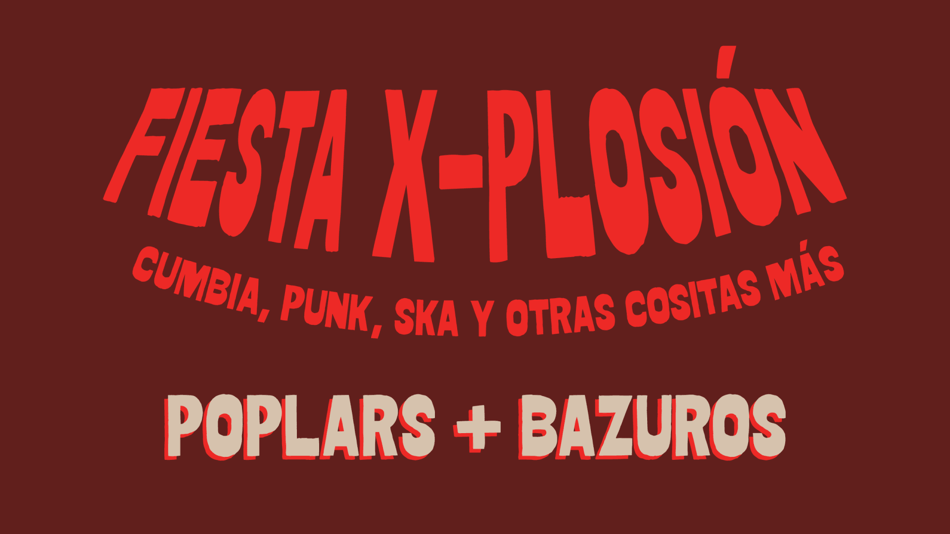 Fiesta X-Plosión - Poplars + Bazuros
