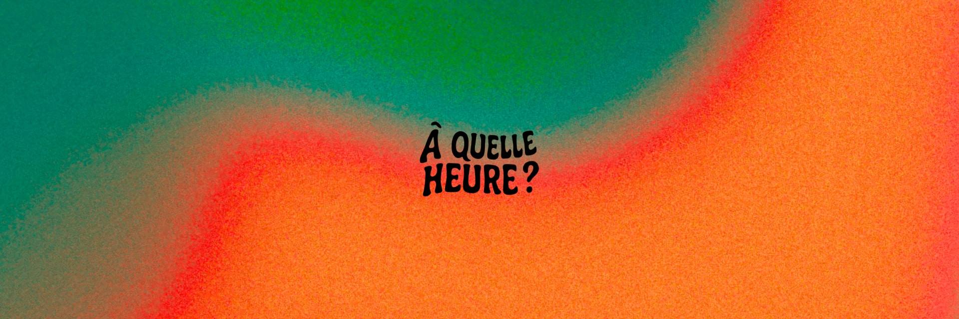 À Quelle Heure ?