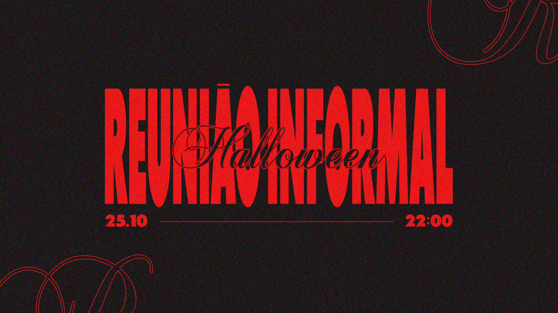 Reunião Informal - Halloween Edition