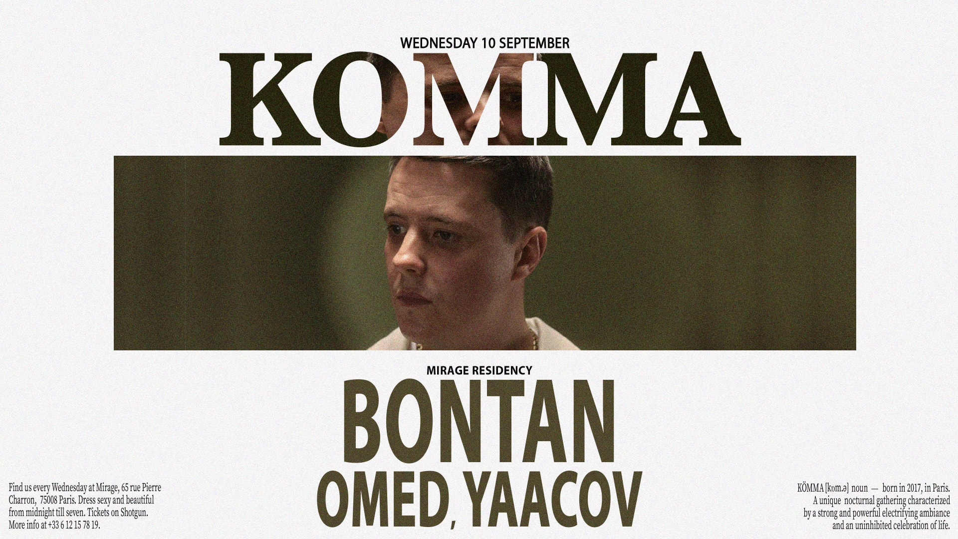 Kömma - Mirage: Bontan, Omed, Yaacov