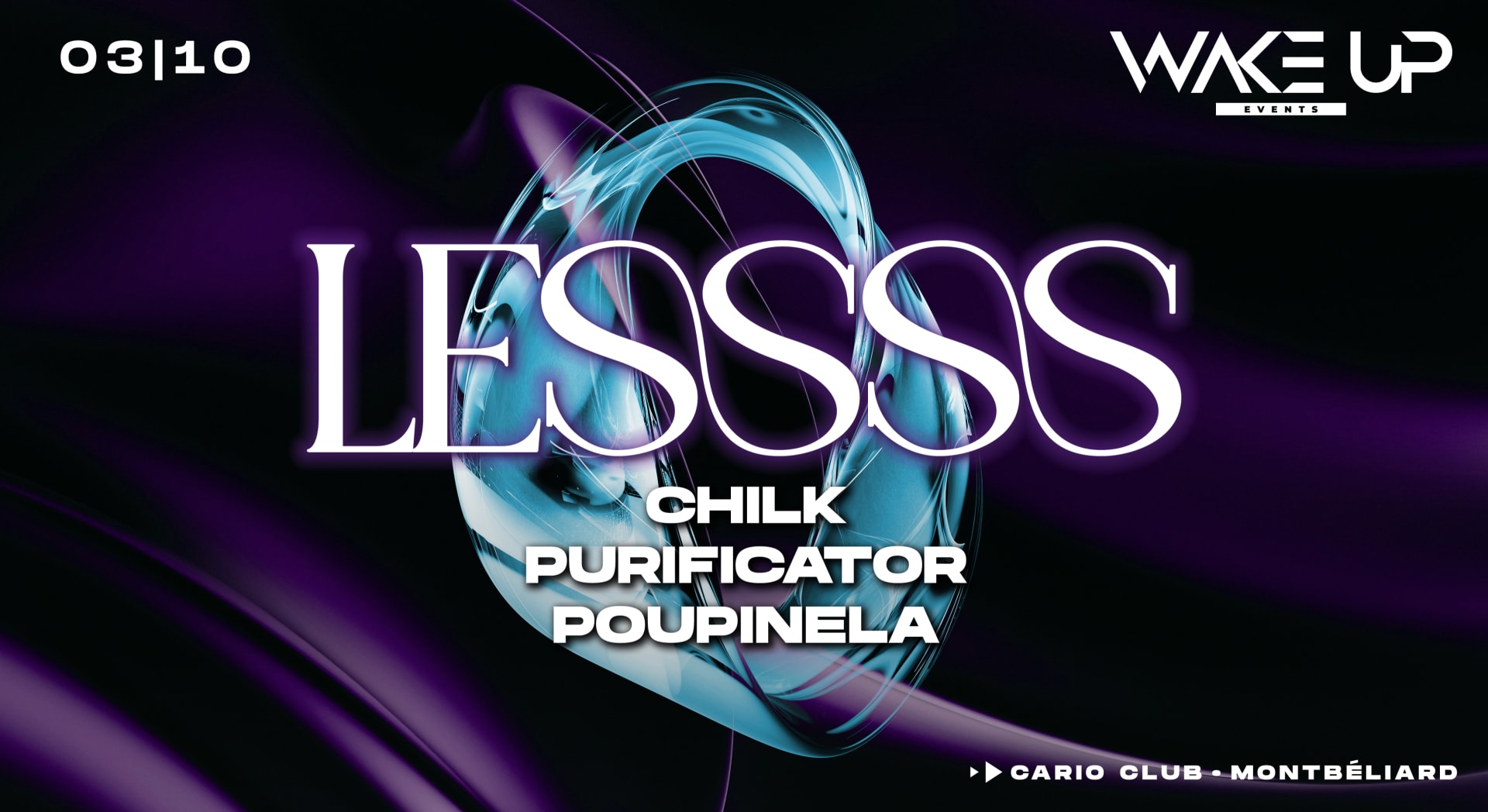 Wake Up W/ Lessss, Purificator, Poupinela, Chilk