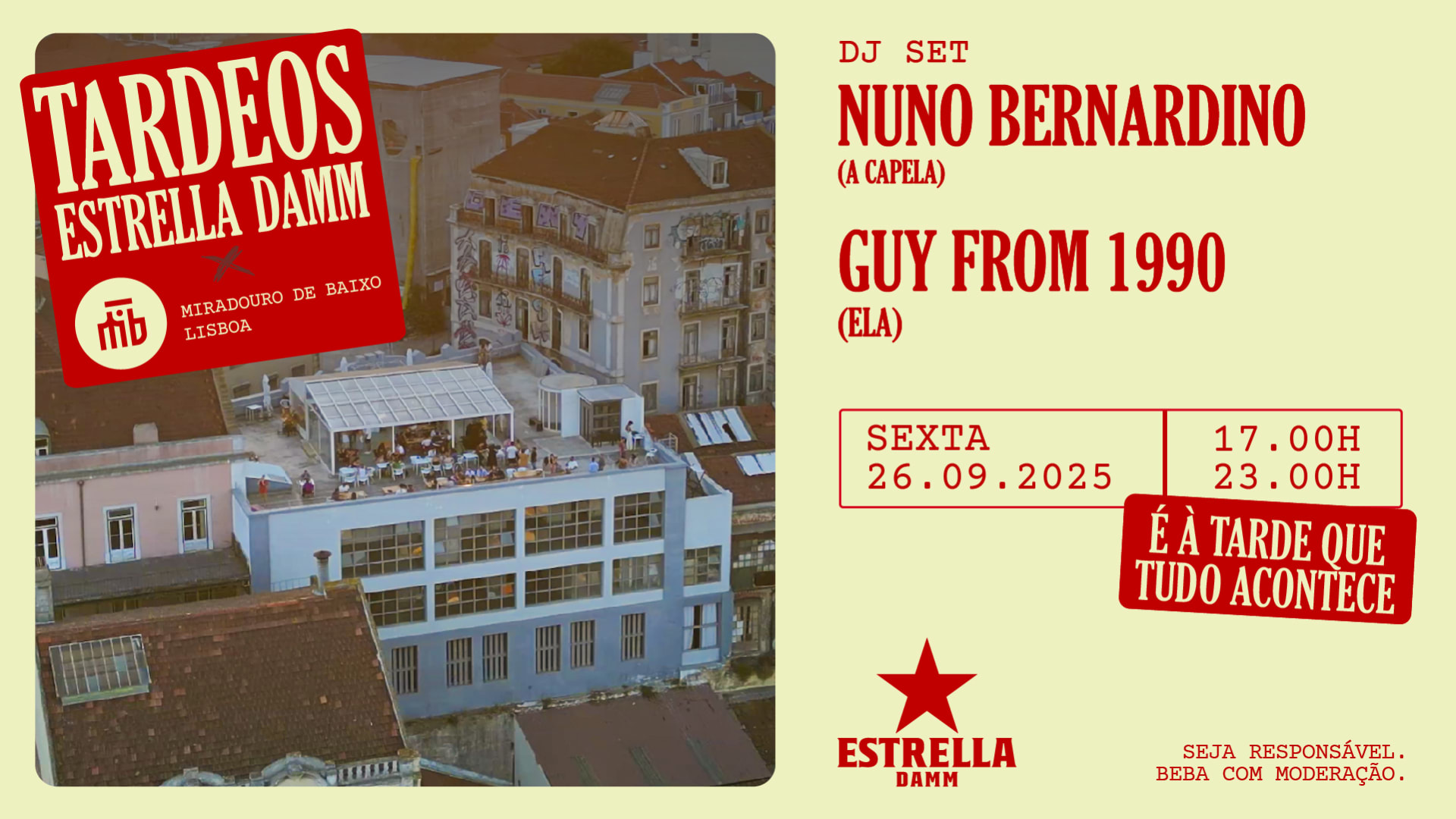 Tardeo Estrella Damm C/ Nuno Bernardino & Guy From 1990