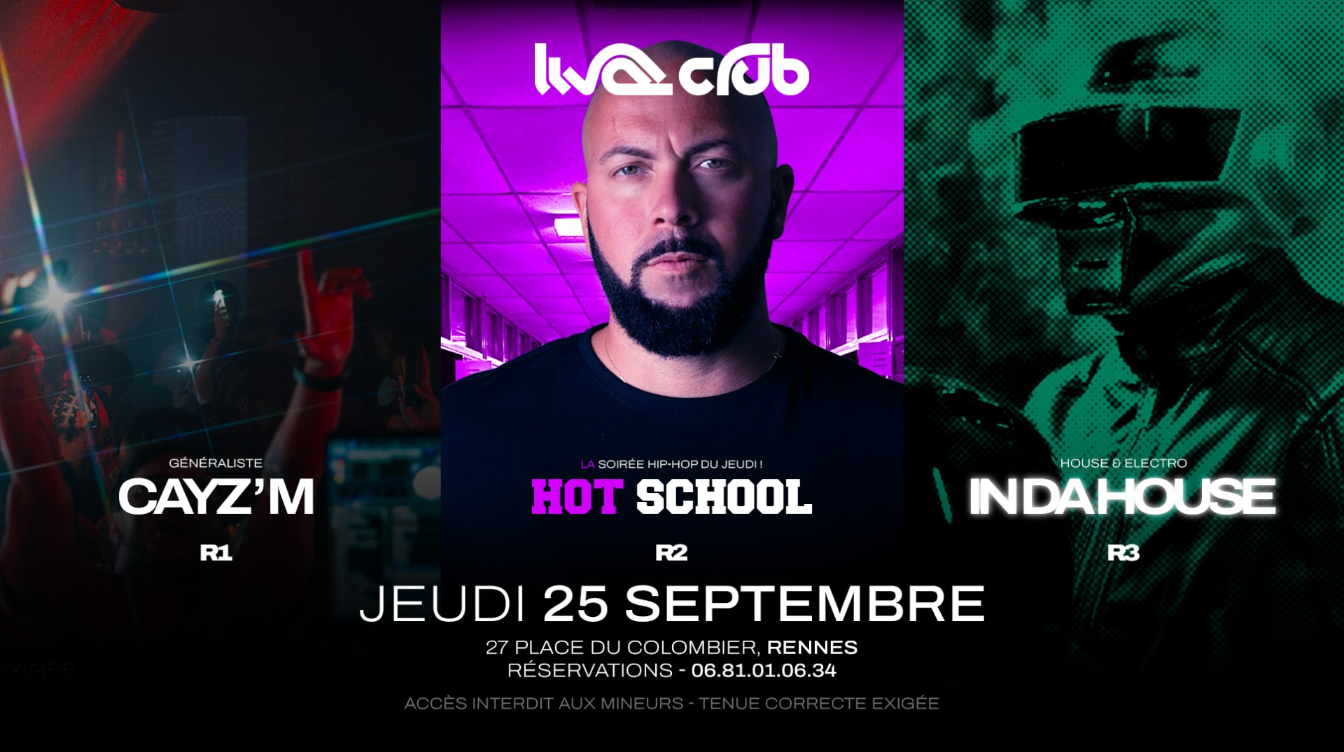 Hot School (R2) + Cayz'm (R1) + In Da House (R3)