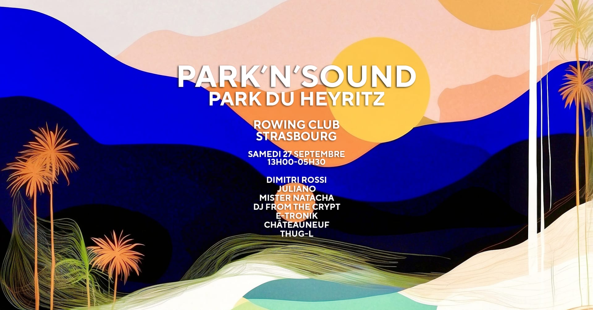 Park’N’Sound – Parc Du Heyritz / Rowing Club - Freeopen Air