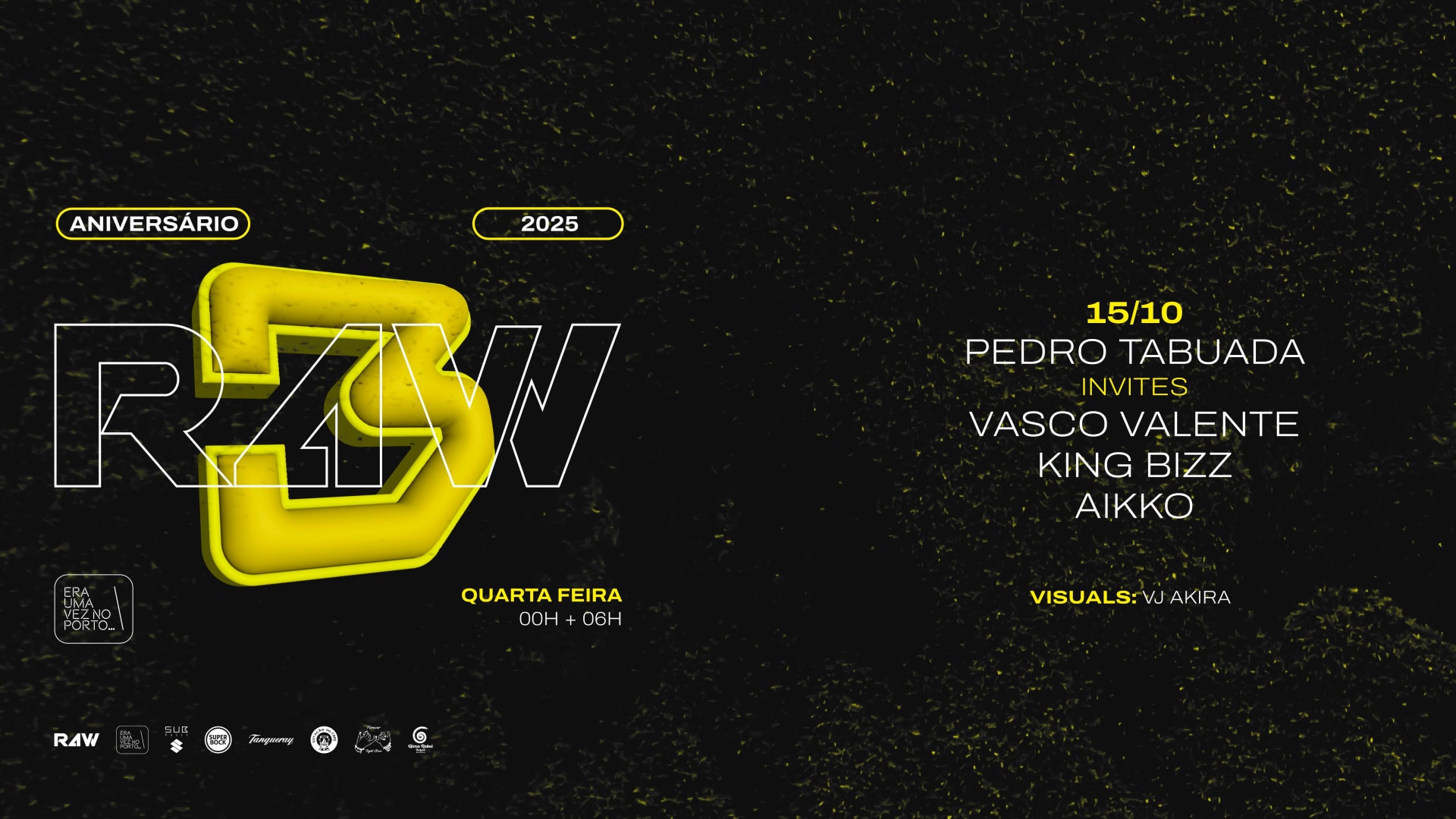 3 Niver R4w P.Tabuada Invites Vasco Valente, K. Bizz & Aikko