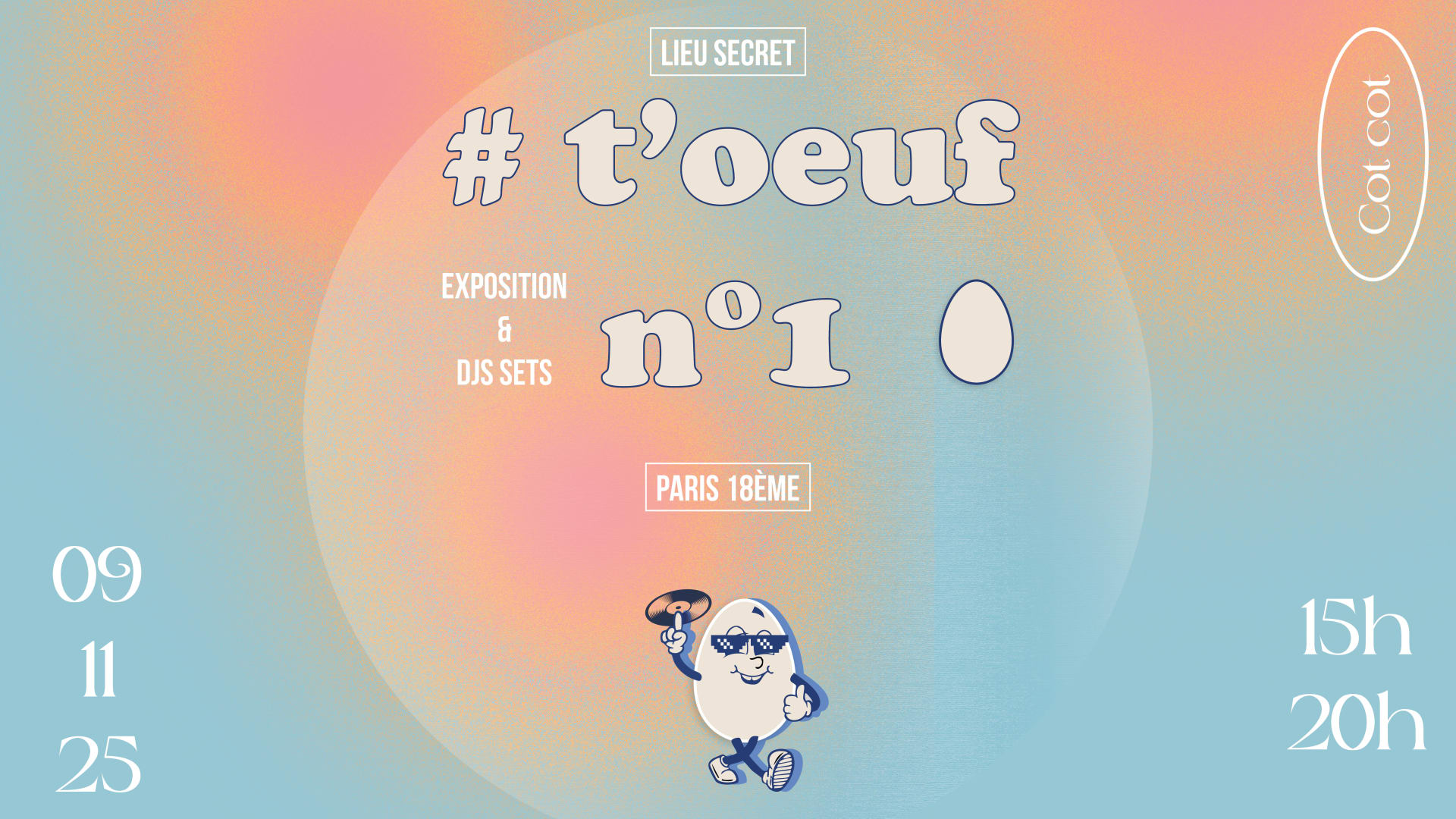 T'oeuf N°1 - Événement Secret House To Techno & Exposition