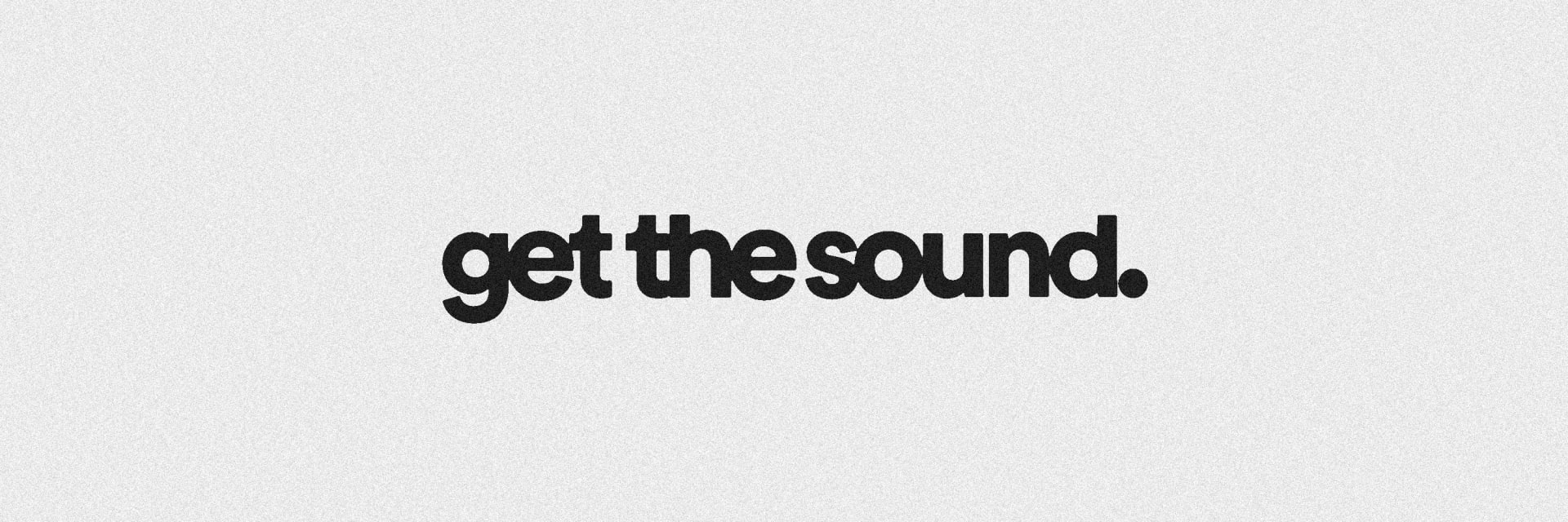 Get The Sound