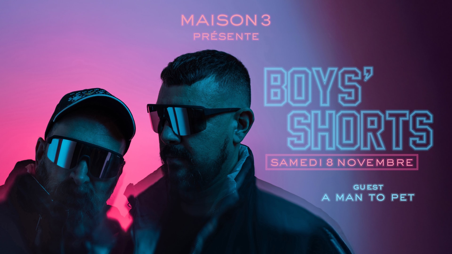 Maison 3 Presents : Boys’ Shorts (Dj Set)